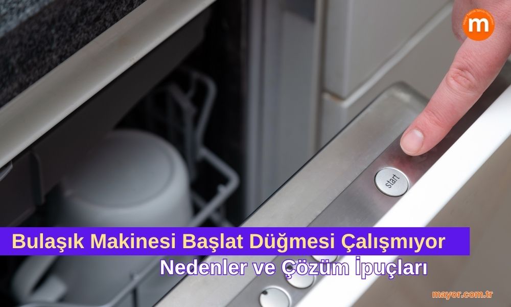 Teka Bulaşık Makinesi Başlat Düğmesi Çalışmıyor