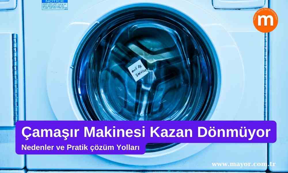 Teka Çamaşır Makinesi Kazan Dönmüyor